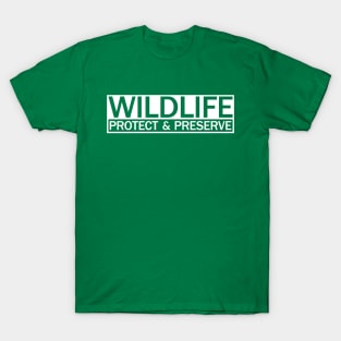 Protect Nature and Preserve Wildlife T-Shirt